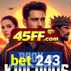 bet 243